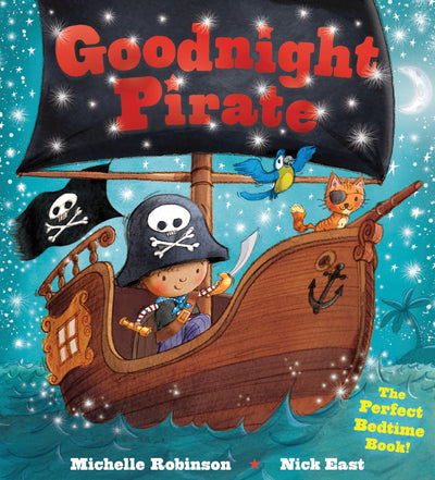 Goodnight Pirate: A Bedtime Baby Sleep Book for Fans of Buried Treasure! Perfect Easter Basket Stuffer And Gift (Goodnight Series)