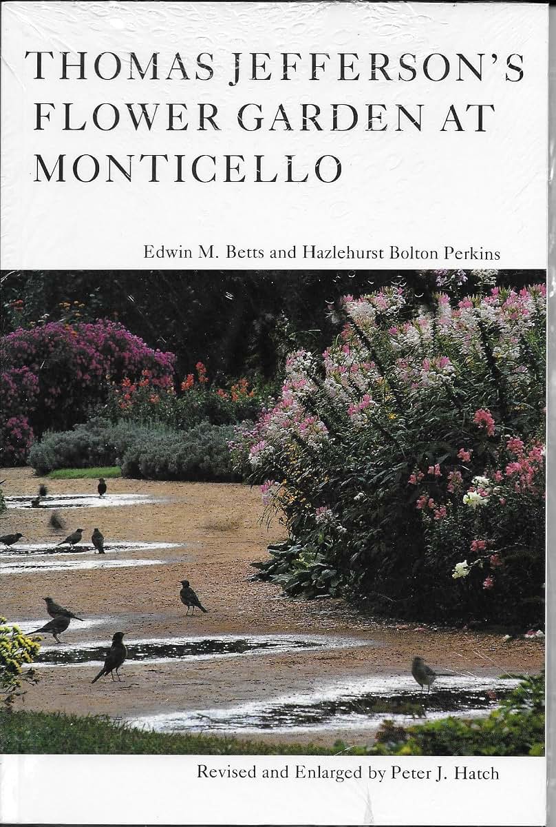 Thomas Jefferson's Flower Garden at Monticello, 3rd ed