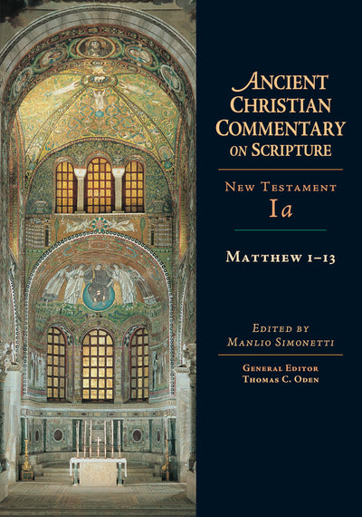 Matthew 1-13: Volume 1A (Volume 1) (Ancient Christian Commentary on Scripture)