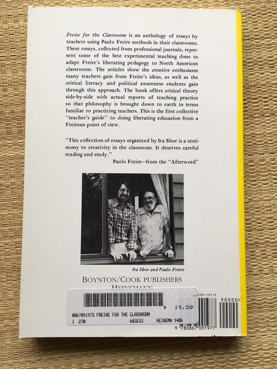 Freire for the Classroom: A Sourcebook for Liberatory Teachi