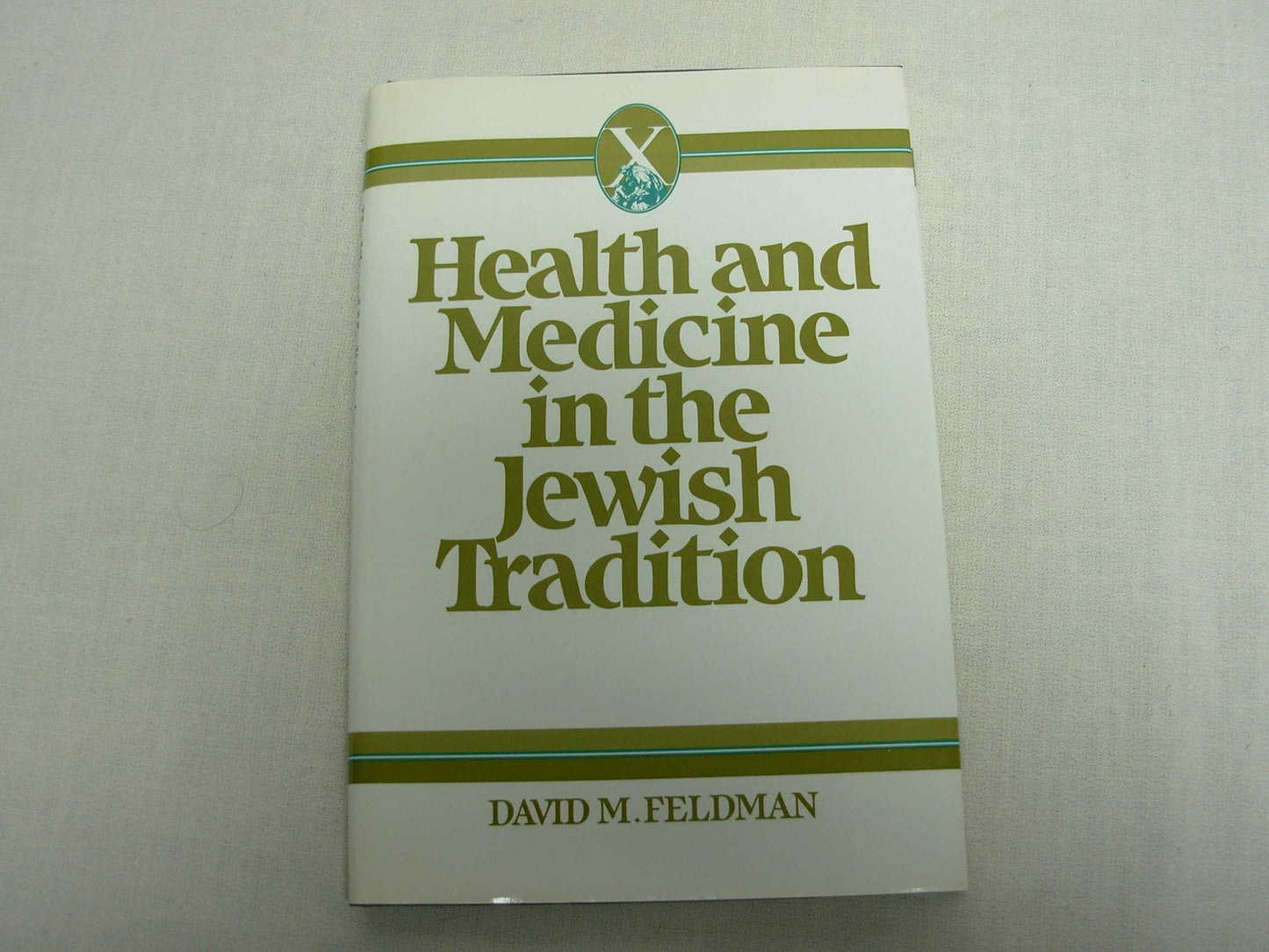 Health and Medicine in the Jewish Tradition: L'Hayyim--To Life (HEALTH/MEDICINE AND THE FAITH TRADITIONS)