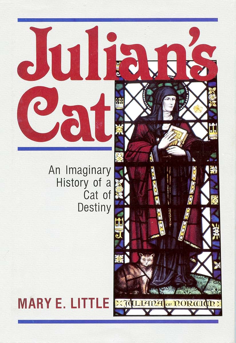Julian's Cat: An Imaginary History of a Cat of Destiny