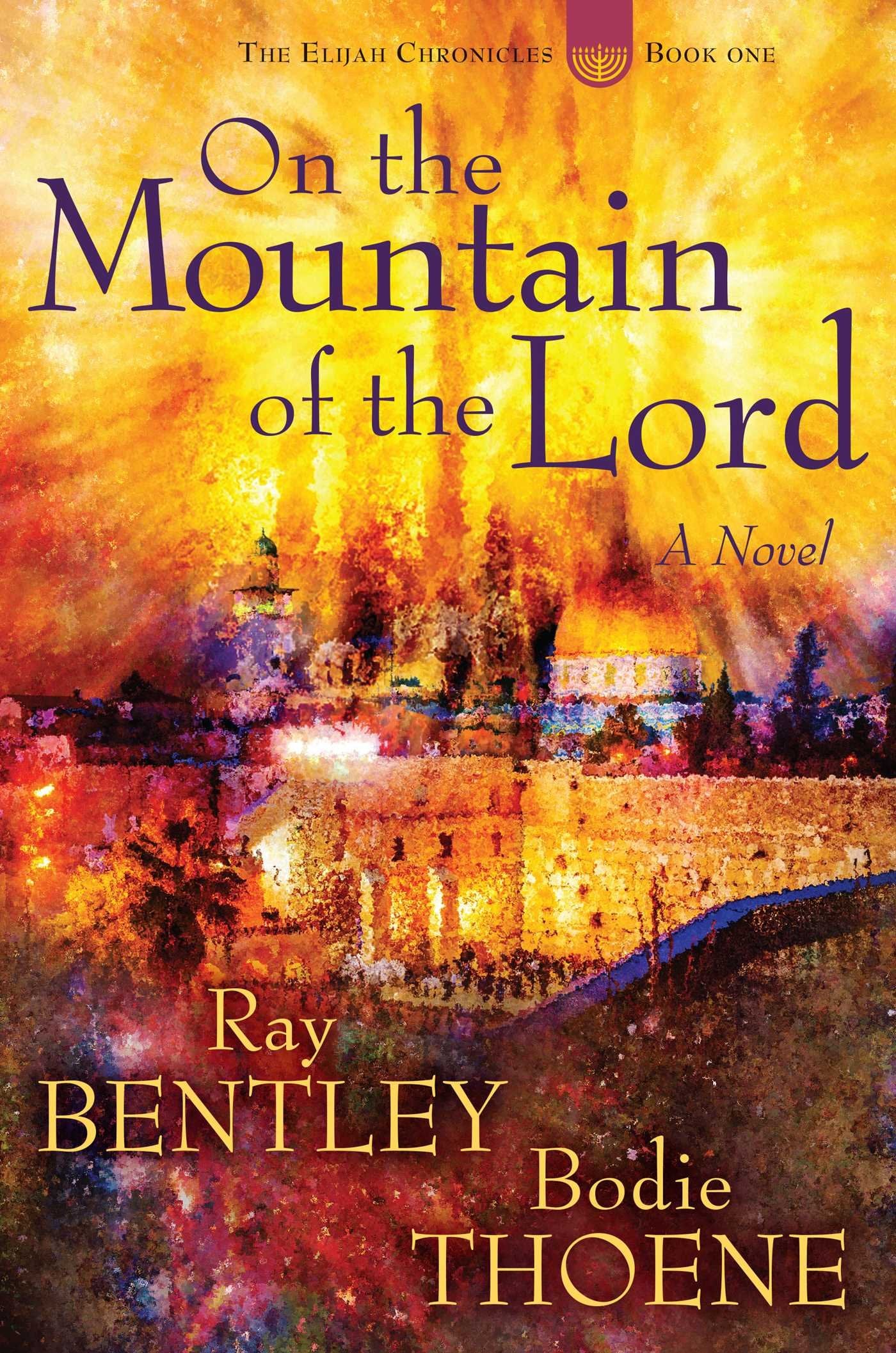 On the Mountain of the Lord (Elijah Chronicles) by Miakarts Books