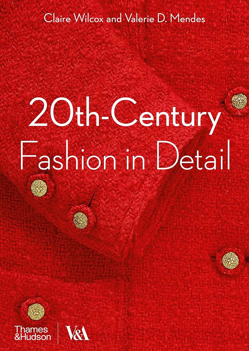 20th-Century Fashion in Detail (V&A Fashion in Detail, 1)