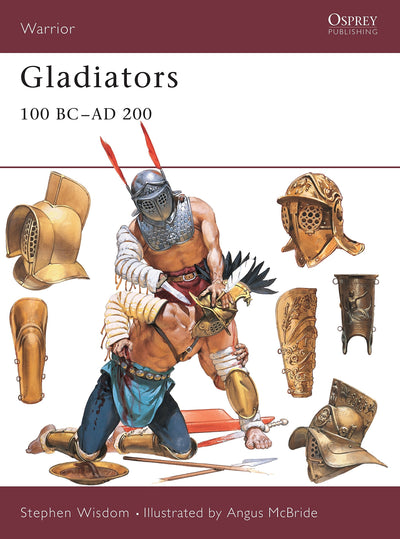 Gladiators: 100 BC-AD 200 (Warrior)