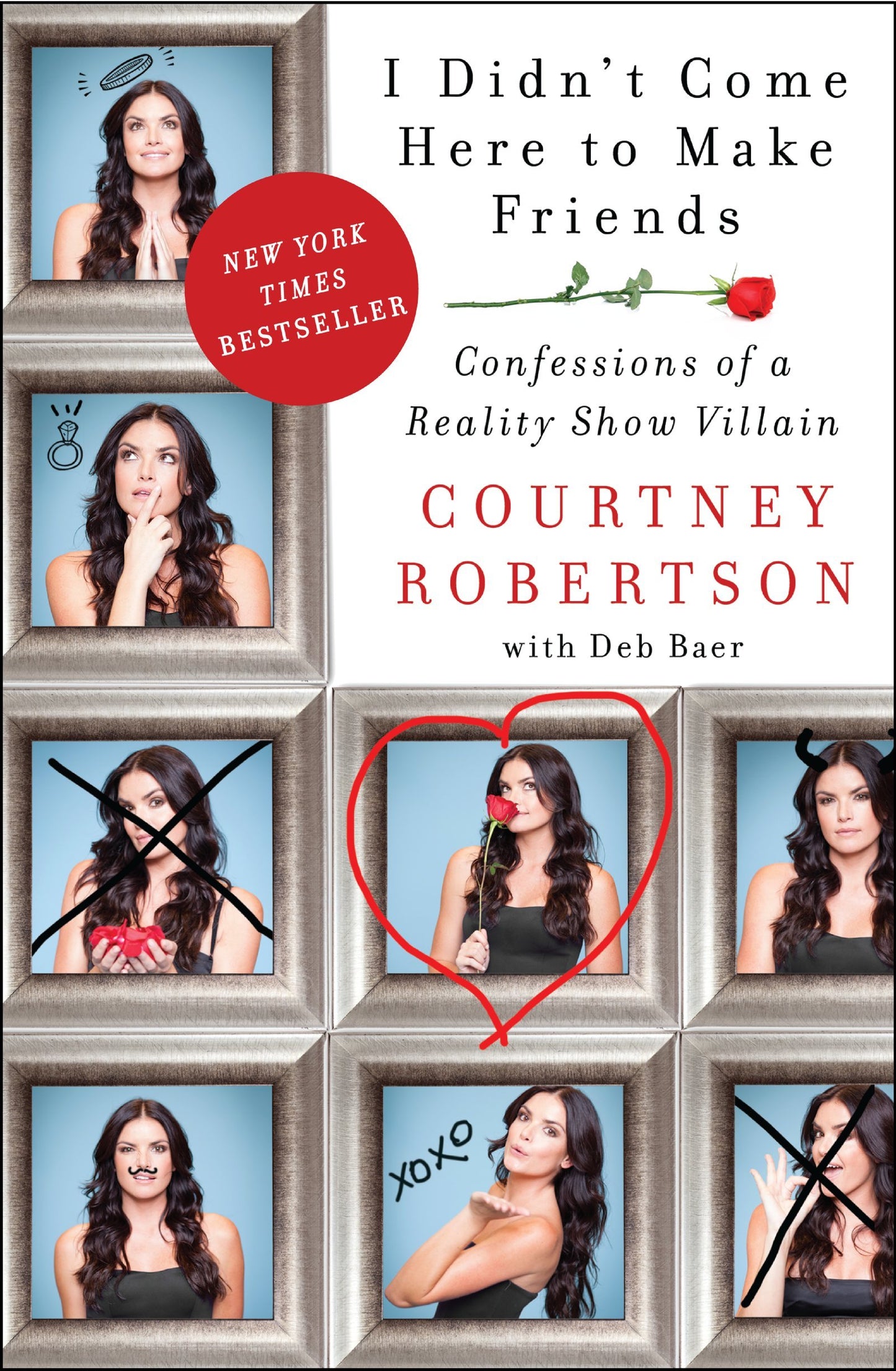 I Didn't Come Here to Make Friends: Confessions of a Reality Show Villain