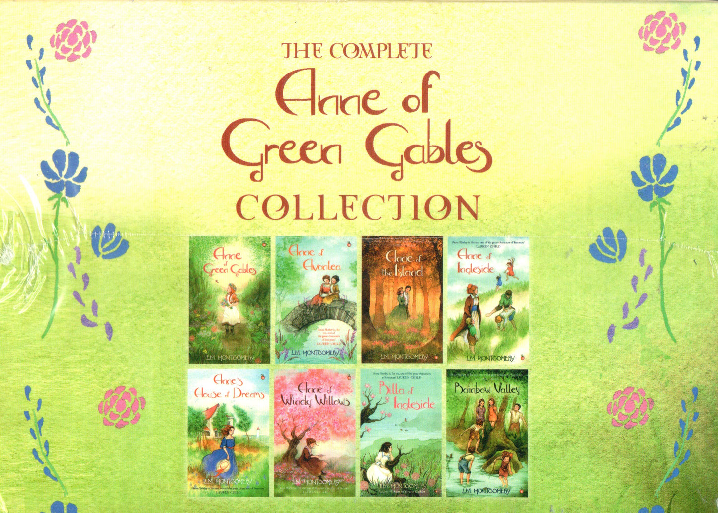 The Complete Anne of Green Gables Collection: Anne of Green Gables; Anne of the Island; Anne of Avonlea; Anne of Windy Willows; Anne's House of Dreams; Ingleside; Rainbow Valley; Rilla of Ingleside