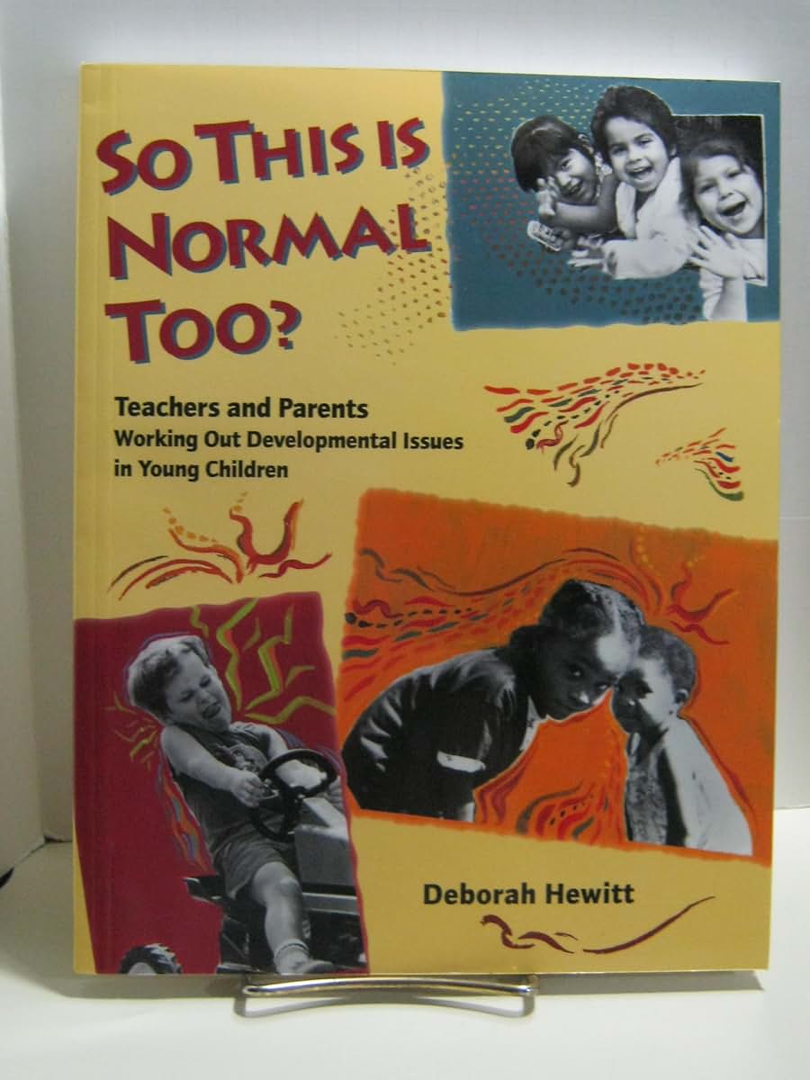 So This Is Normal Too?: Teachers and Parents Working Out Developmental Issues in Young Children