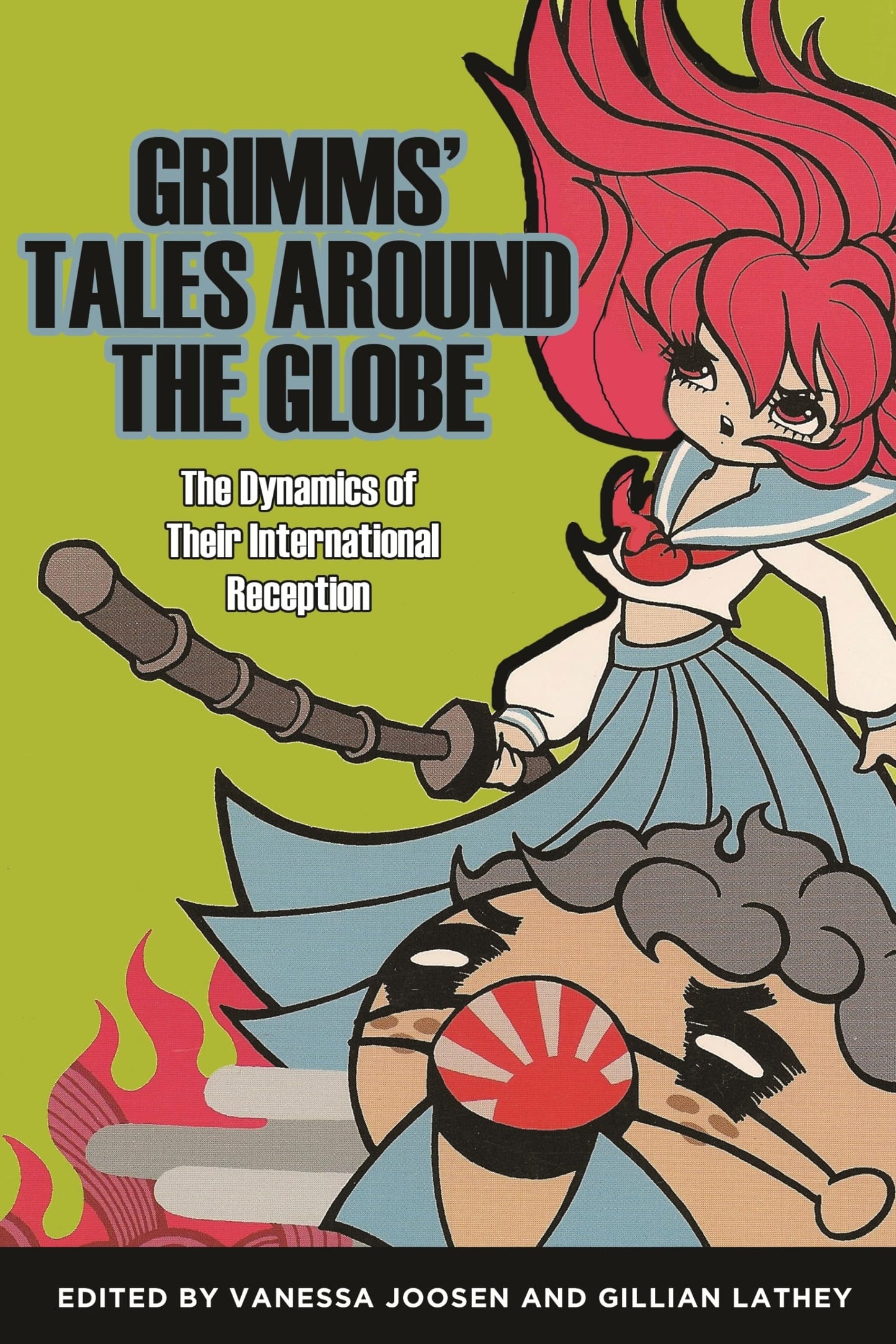 Grimms' Tales Around the Globe: The Dynamics of Their International Reception (The Donald Haase Series in Fairy-Tale Studies)