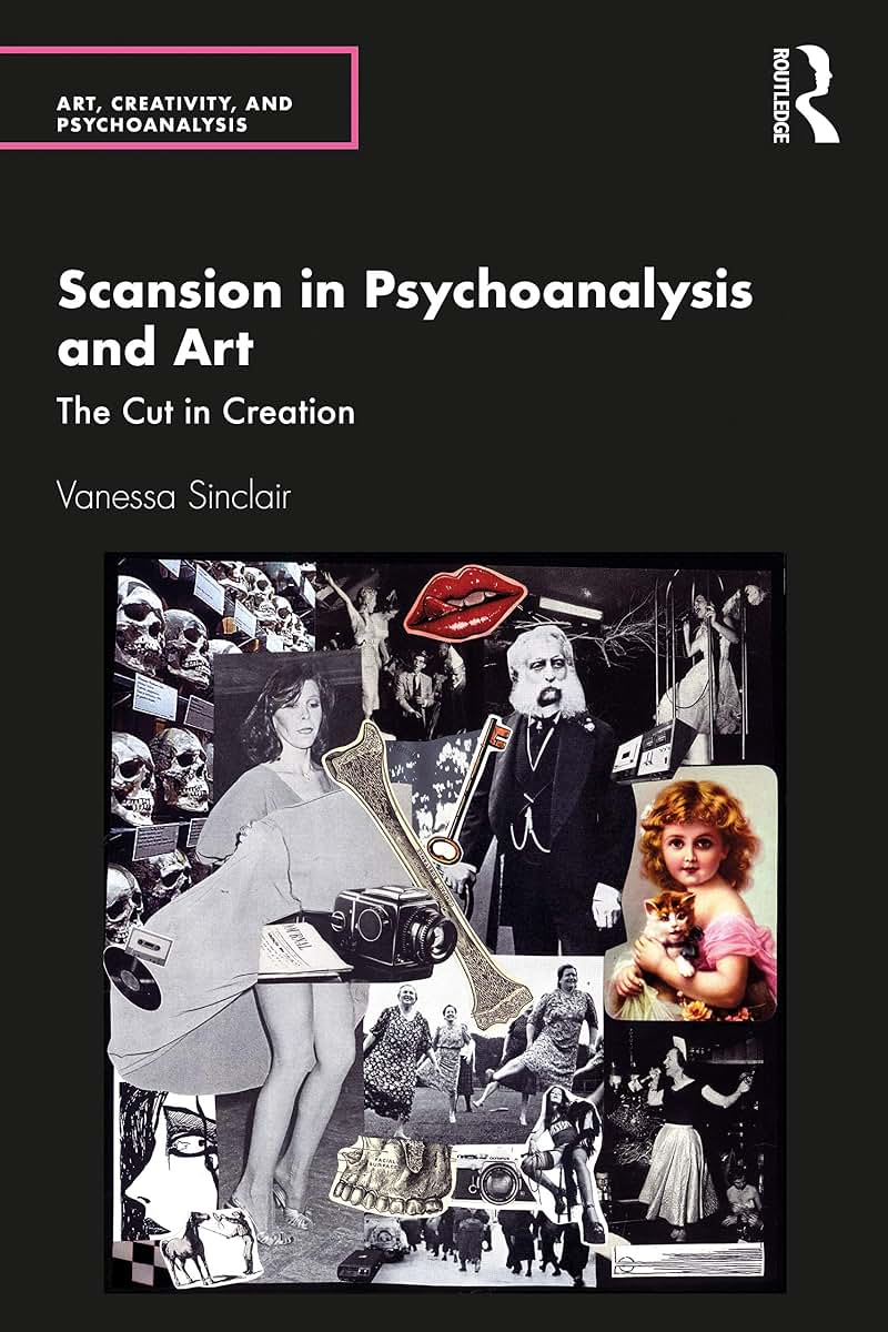 Scansion in Psychoanalysis and Art (Art, Creativity, and Psychoanalysis Book Series)