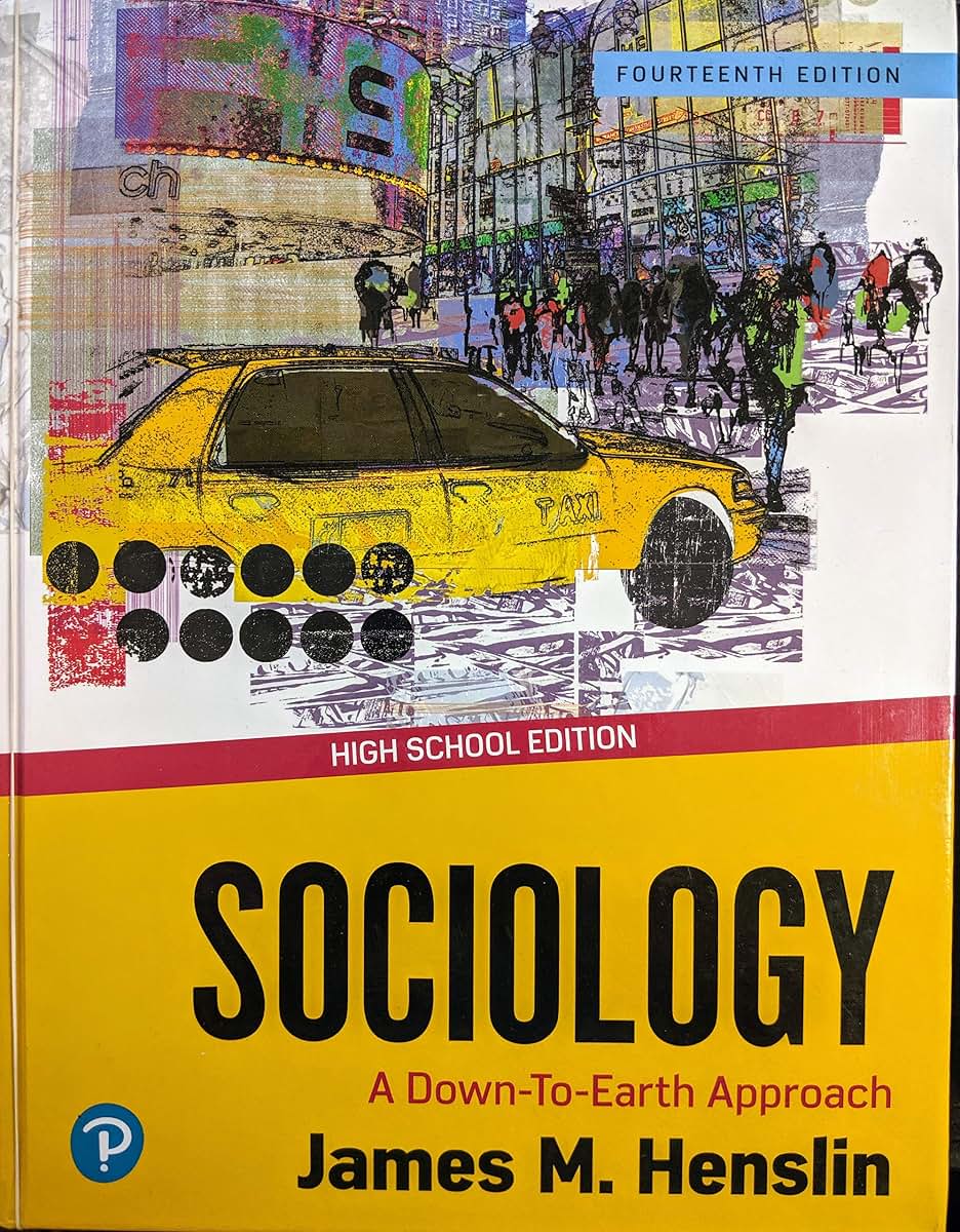 Sociology: A Down-to-Earth Approach, 14th Edition, High School Edition, Pub Year 2020, 9780135183557, 0135183553