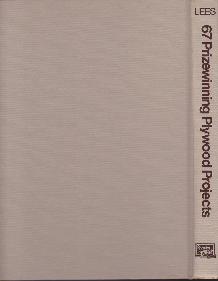 67 prizewinning plywood projects: From eight years of the Popular science design competition — back cover