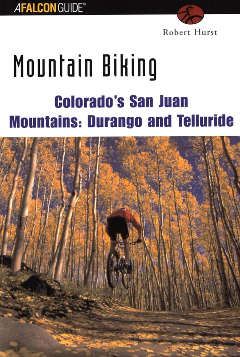 Mountain Biking Colorado's San Juan Mountains: Durango and Telluride (Regional Mountain Biking Series)