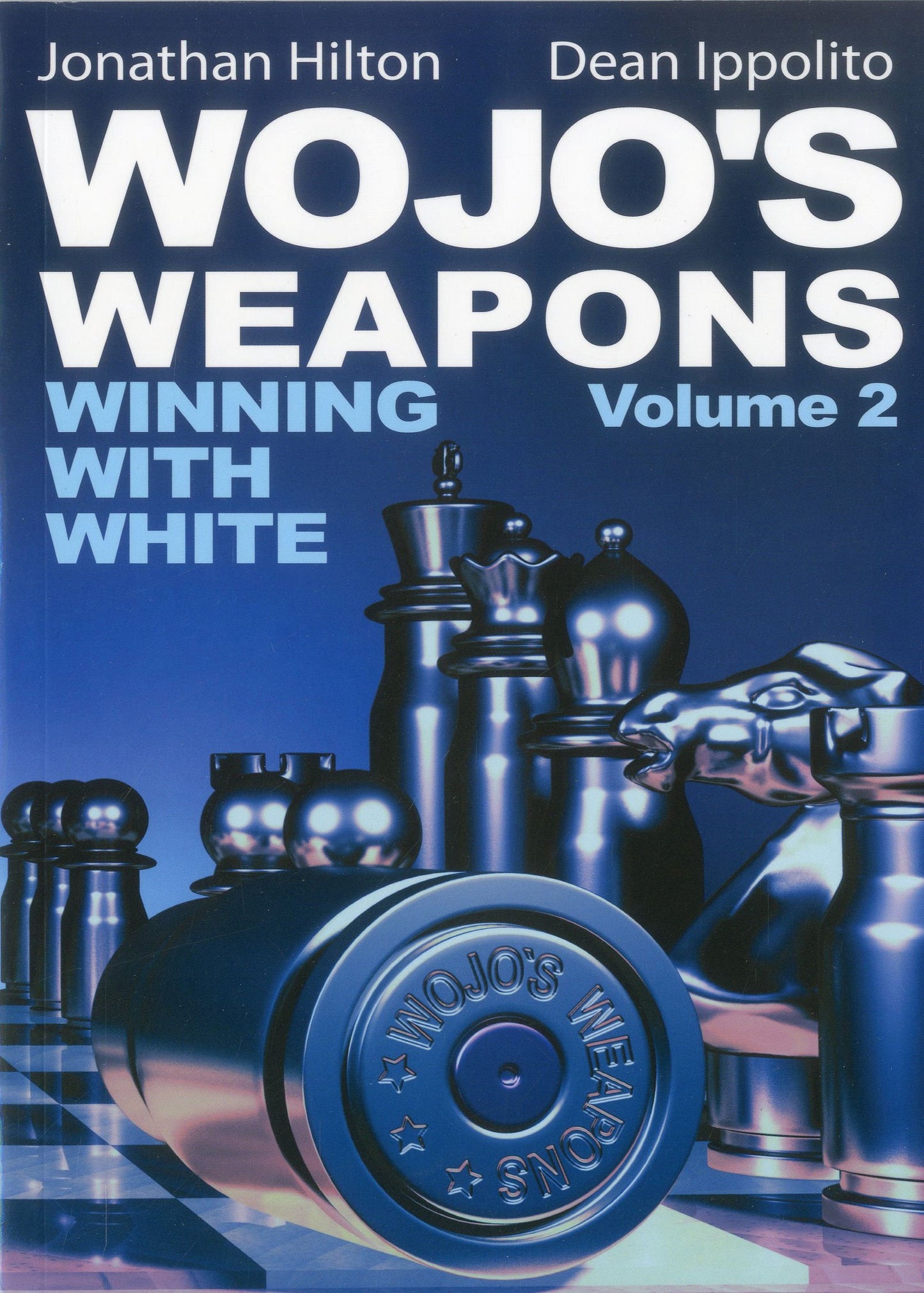 Wojo's Weapons: Winning With White, Vol. 2 (Volume 2)