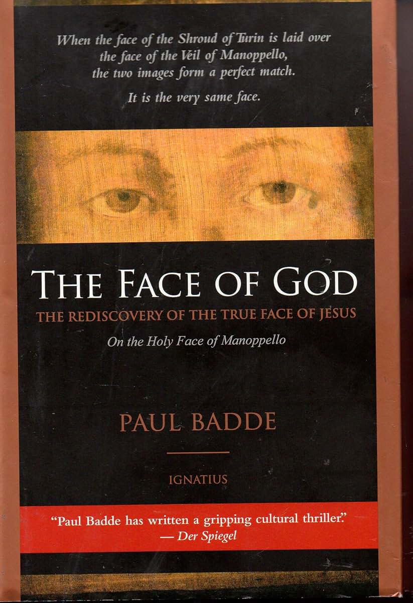 The Face of God: The Rediscovery Of The True Face of Jesus b