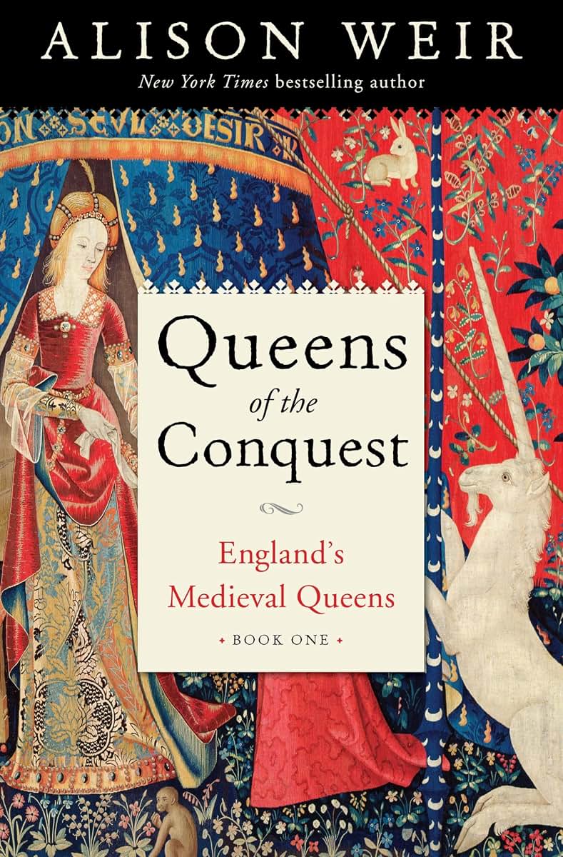 Queens of the Conquest: England's Medieval Queens Book One