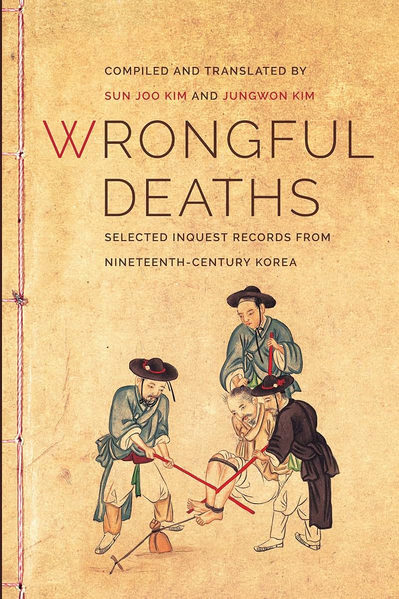 Wrongful Deaths: Selected Inquest Records from Nineteenth-Century Korea (Korean Studies of the Henry M. Jackson School of International Studies)