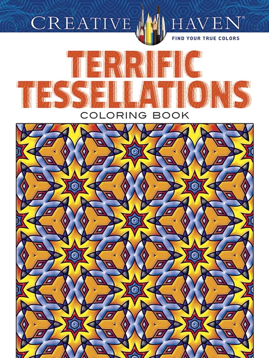 Creative Haven Terrific Tessellations Coloring Book (Adult Coloring Books: Art & Design)