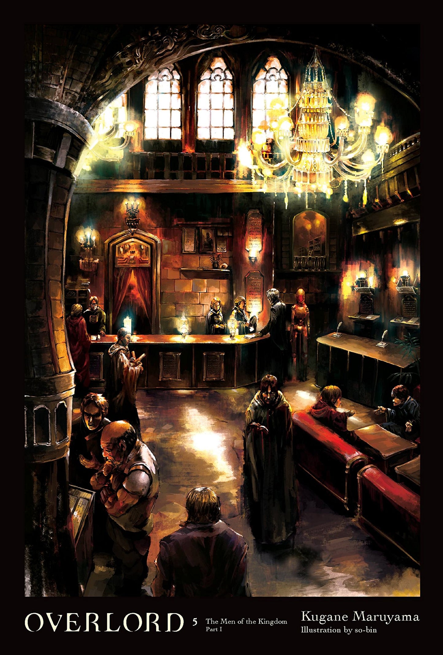 Overlord, Vol. 5 (light novel): The Men of the Kingdom Part I (Volume 5) (Overlord, 5)