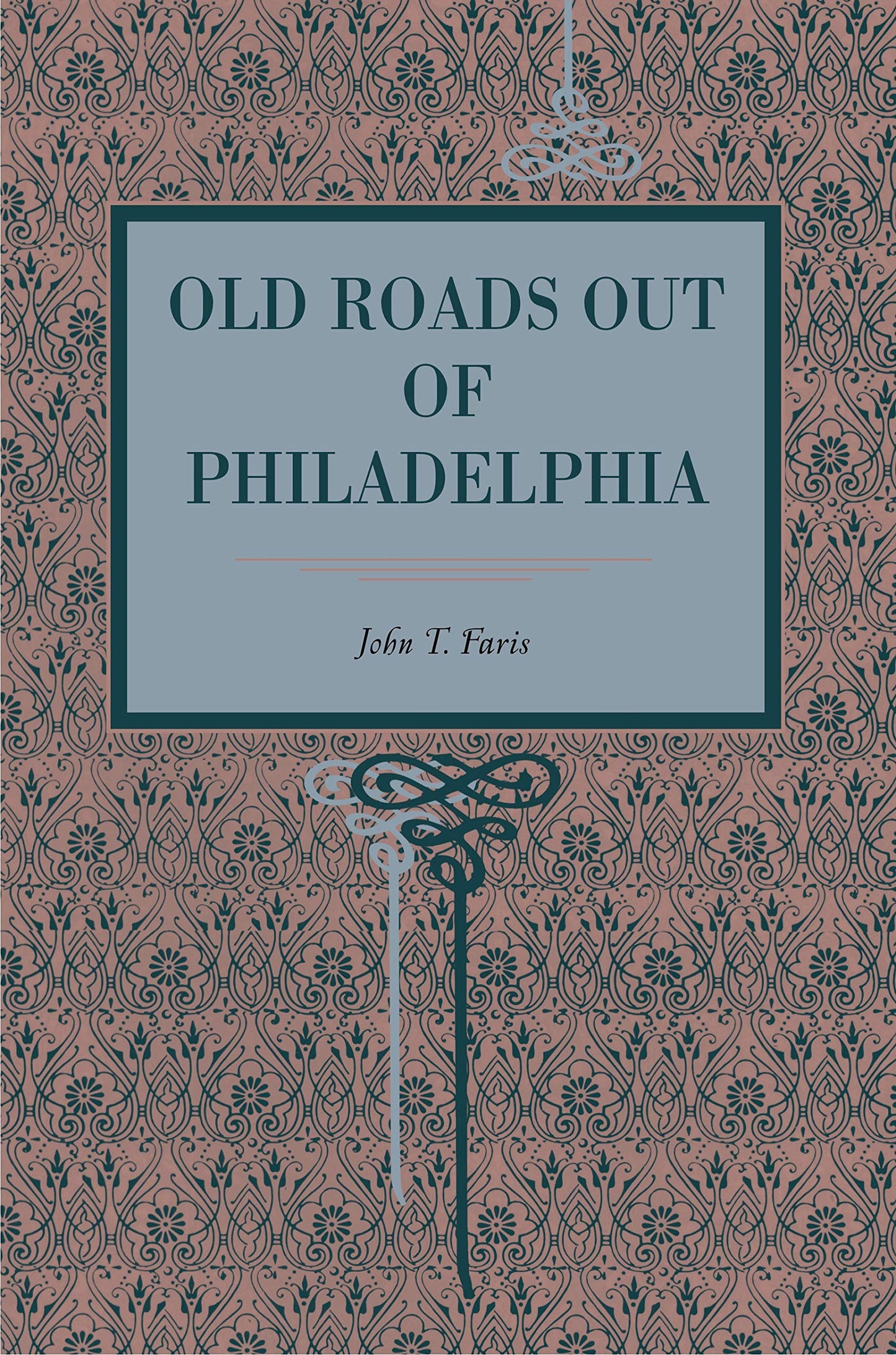 Old Roads Out of Philadelphia (Metalmark Books)