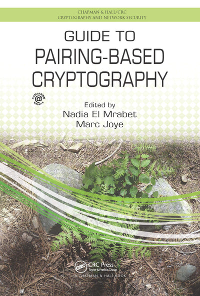 Guide to Pairing-Based Cryptography (Chapman & Hall/CRC Cryptography and Network Security Series)