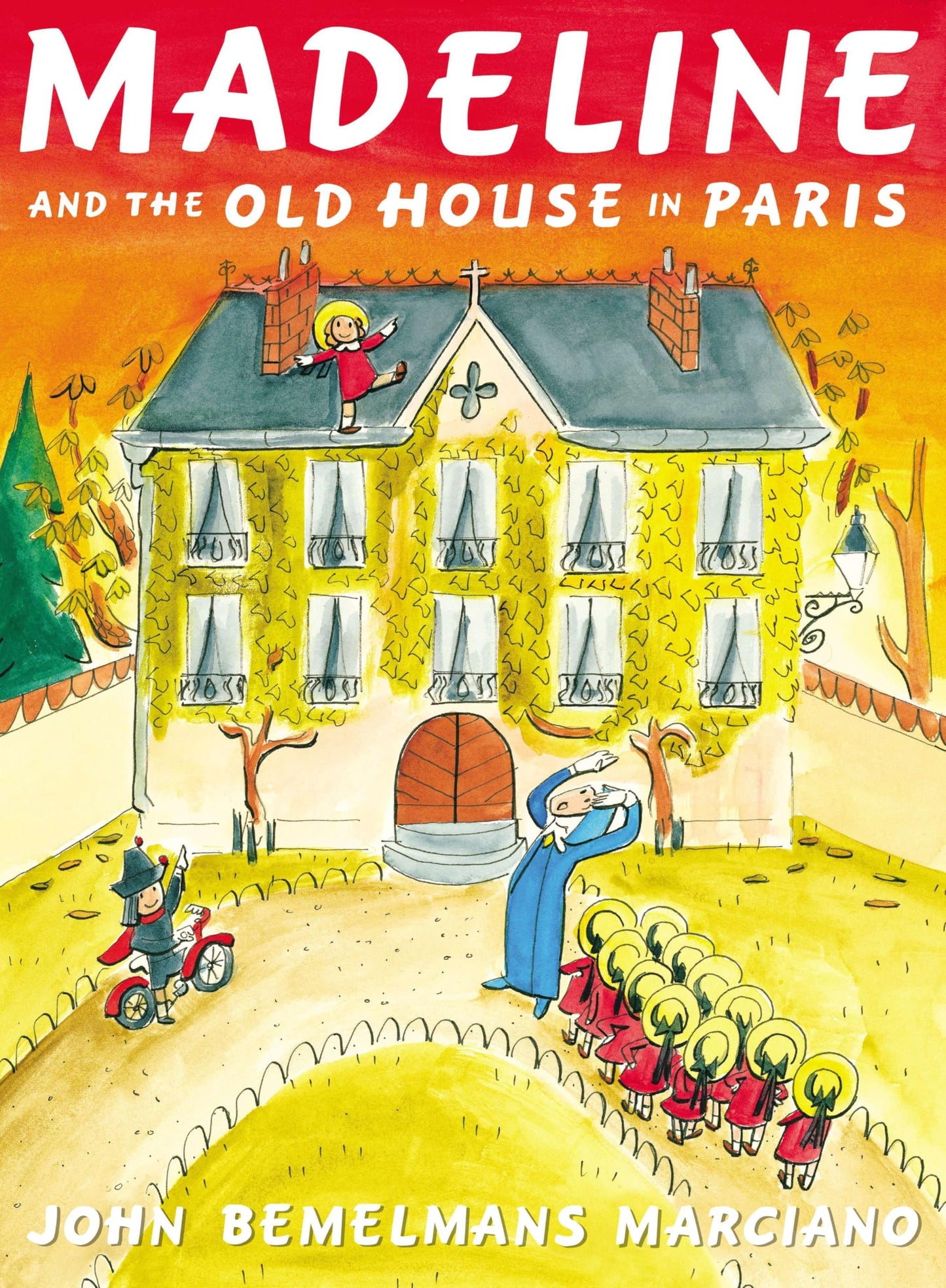 Madeline and the Old House in Paris by John Bemelm Marciano