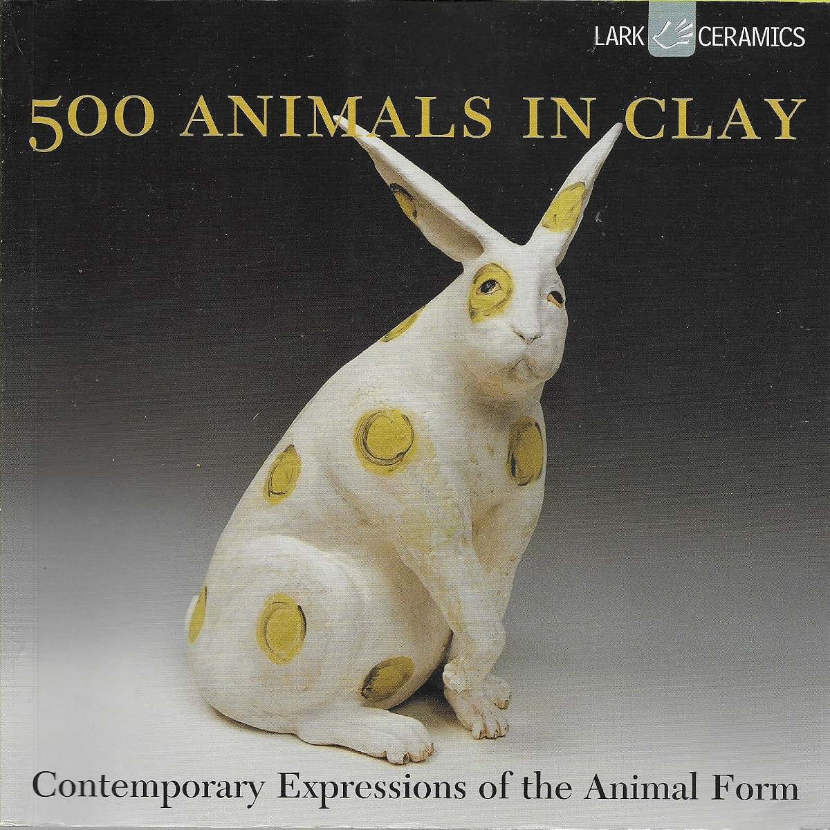 500 Animals in Clay: Contemporary Expressions of the Animal