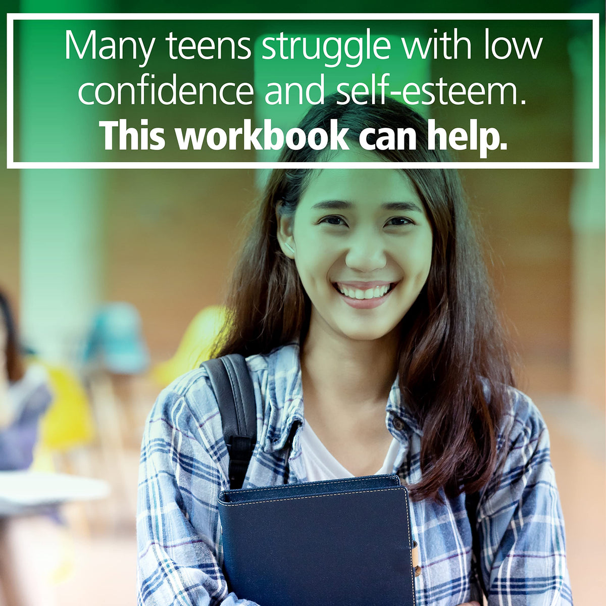 The Self-Confidence Workbook for Teens: Mindfulness Skills to Help You Overcome Social Anxiety, Be Assertive, and Believe in Yourself
