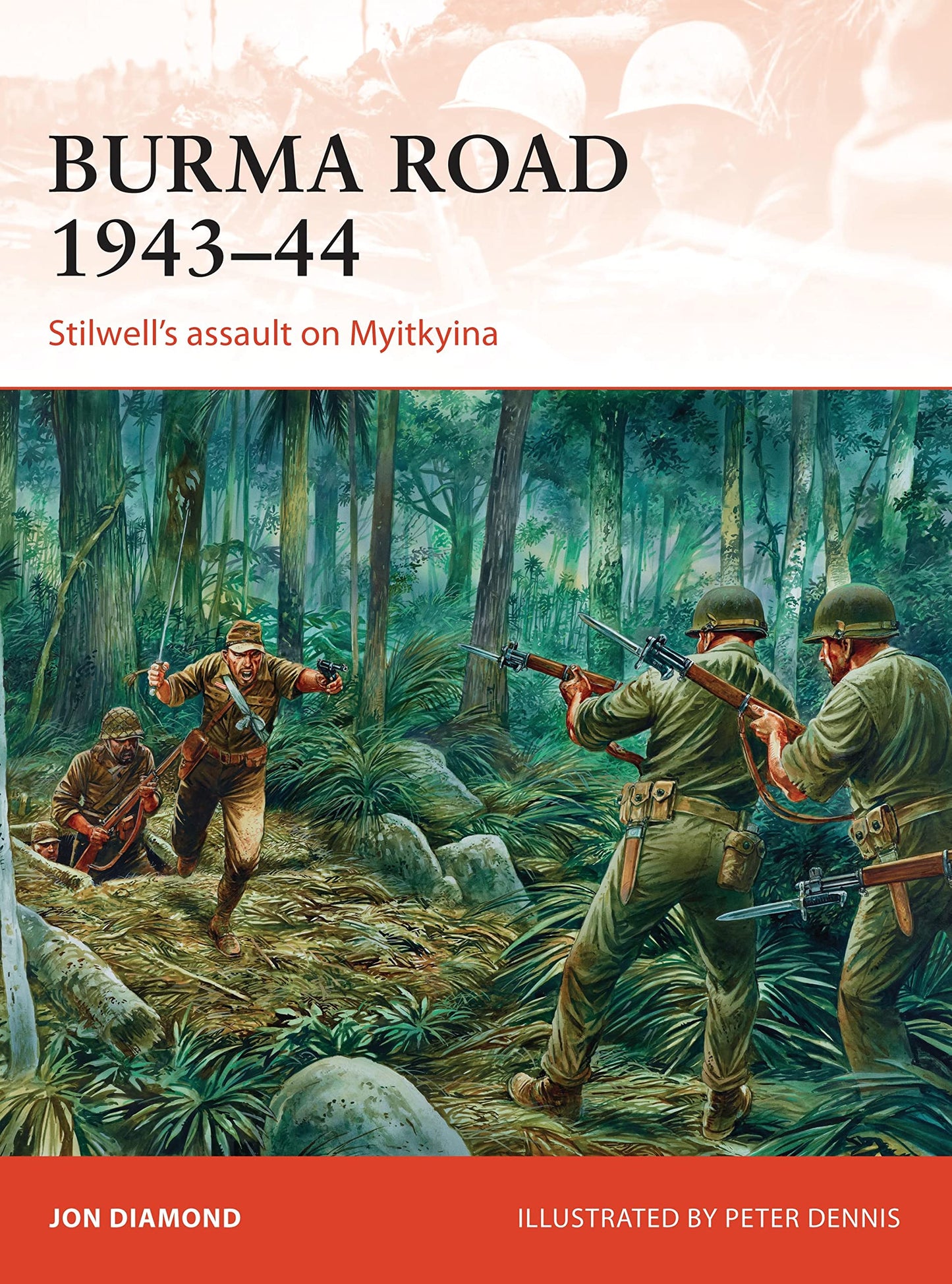 Burma Road 1943-44: Stilwell's assault on Myitkyina (Campaign, 289)