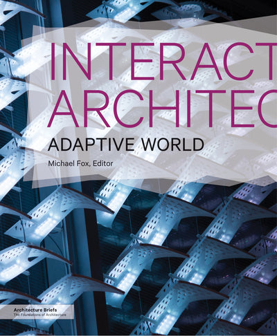 Interactive Architecture: Adaptive World (Architecture Brief