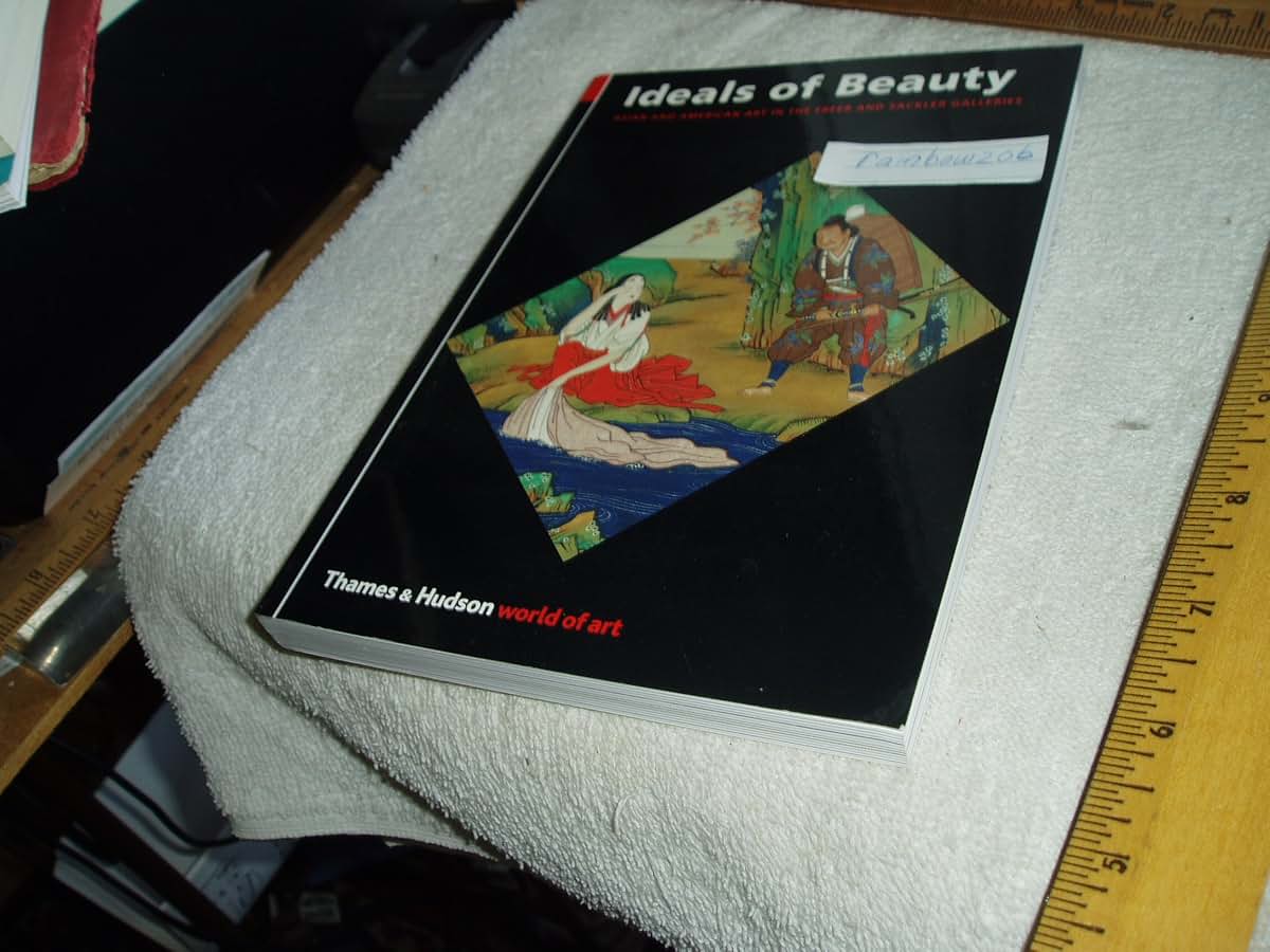 Ideals of Beauty: Asian and American Art in the Freer and Sackler Galleries (World of Art)