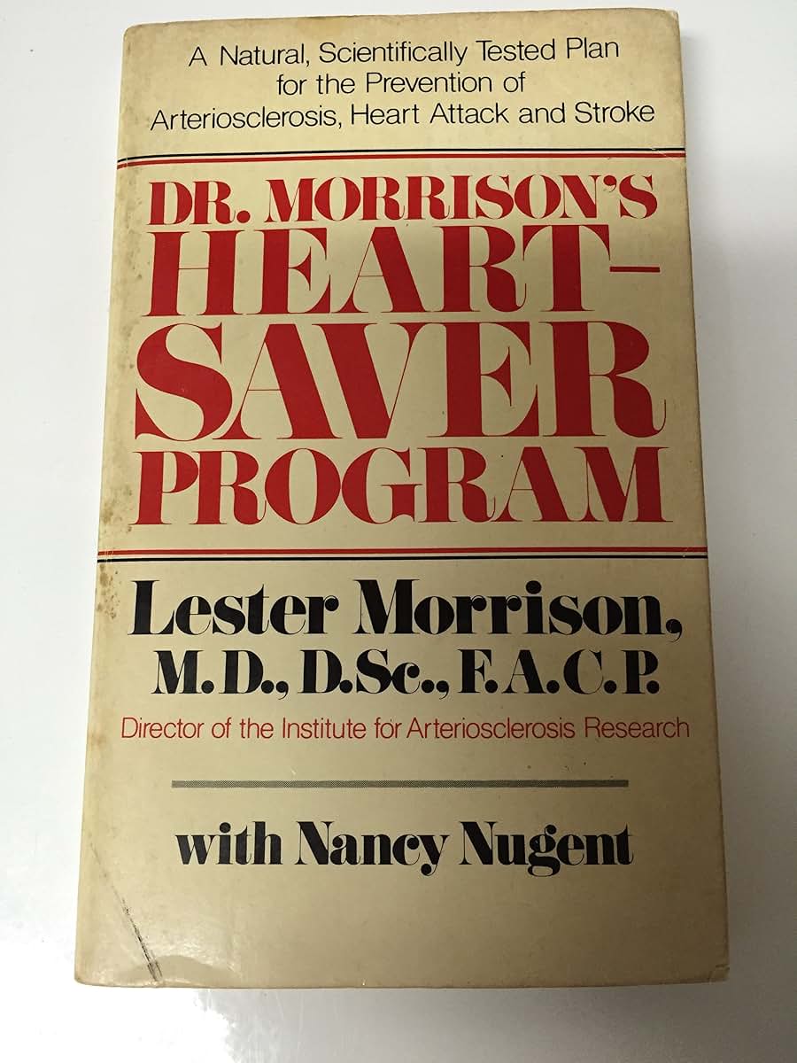 Dr. Morrison's Heart-Saver Program: A Natural, Scientificall
