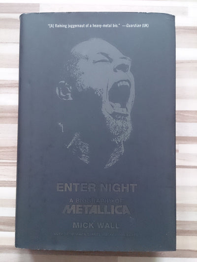 Enter Night: A Biography of Metallica