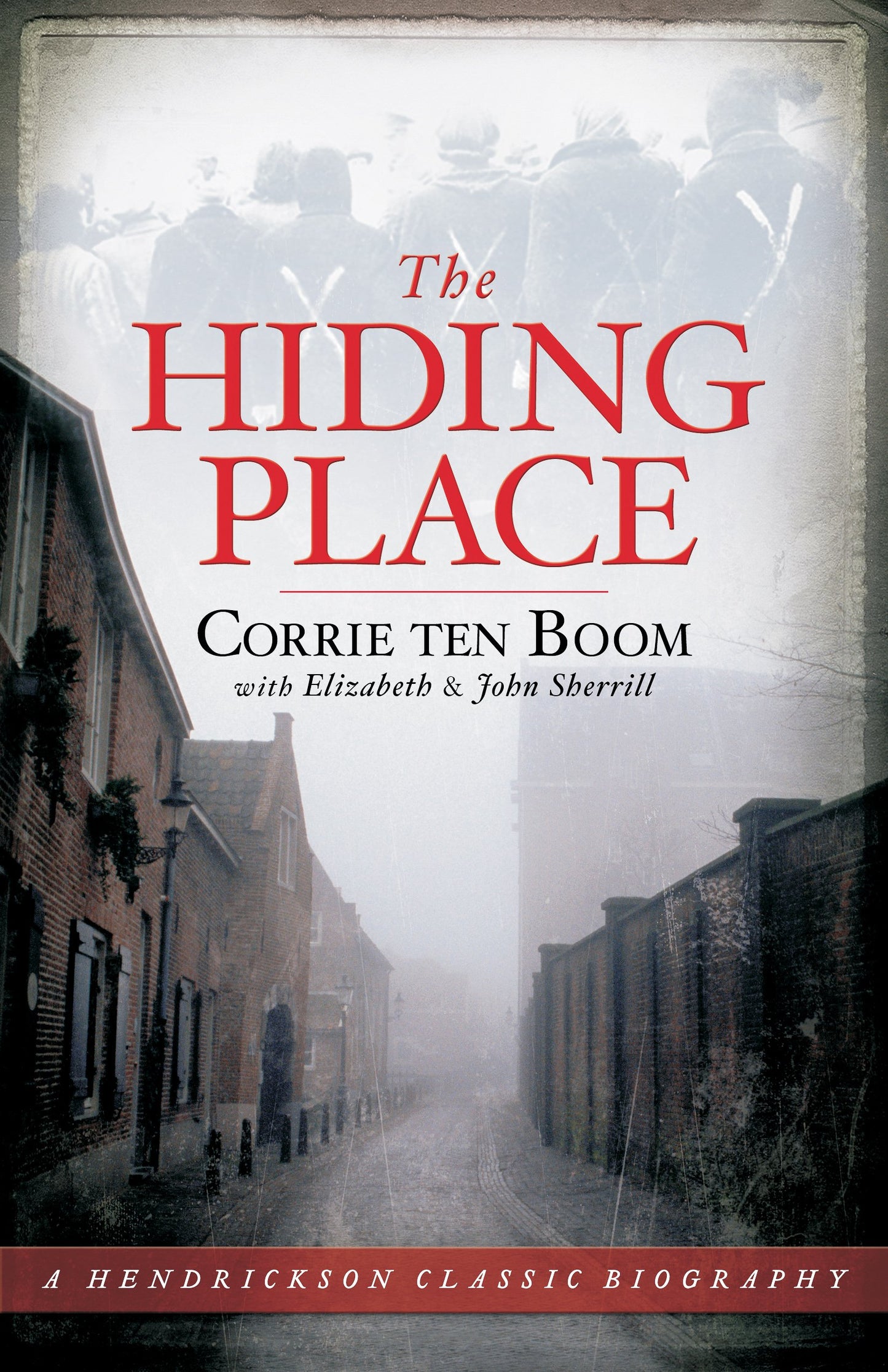 The Hiding Place (Hendrickson Classic Biographies)