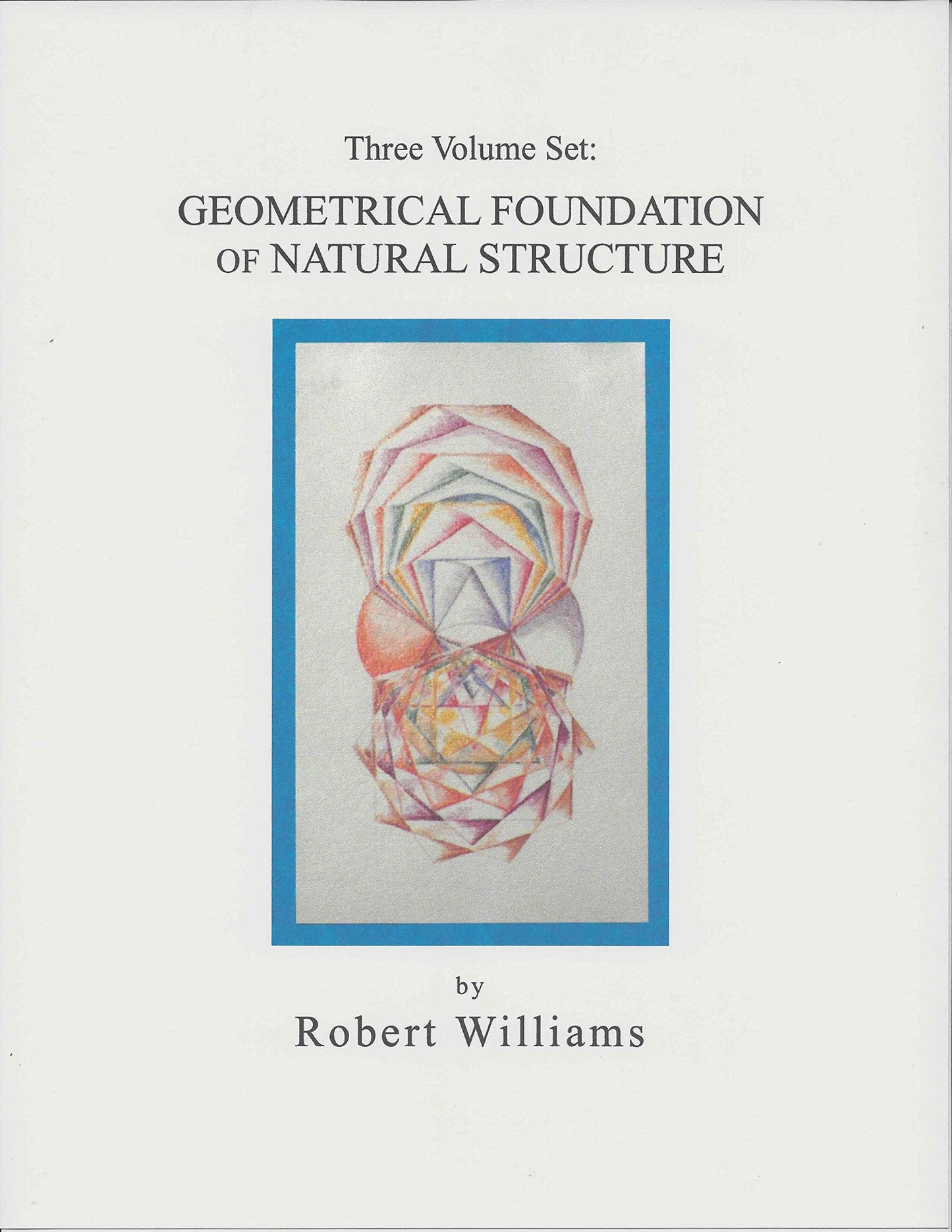 The Geometrical Foundation of Natural Structure: A Source Book of Design