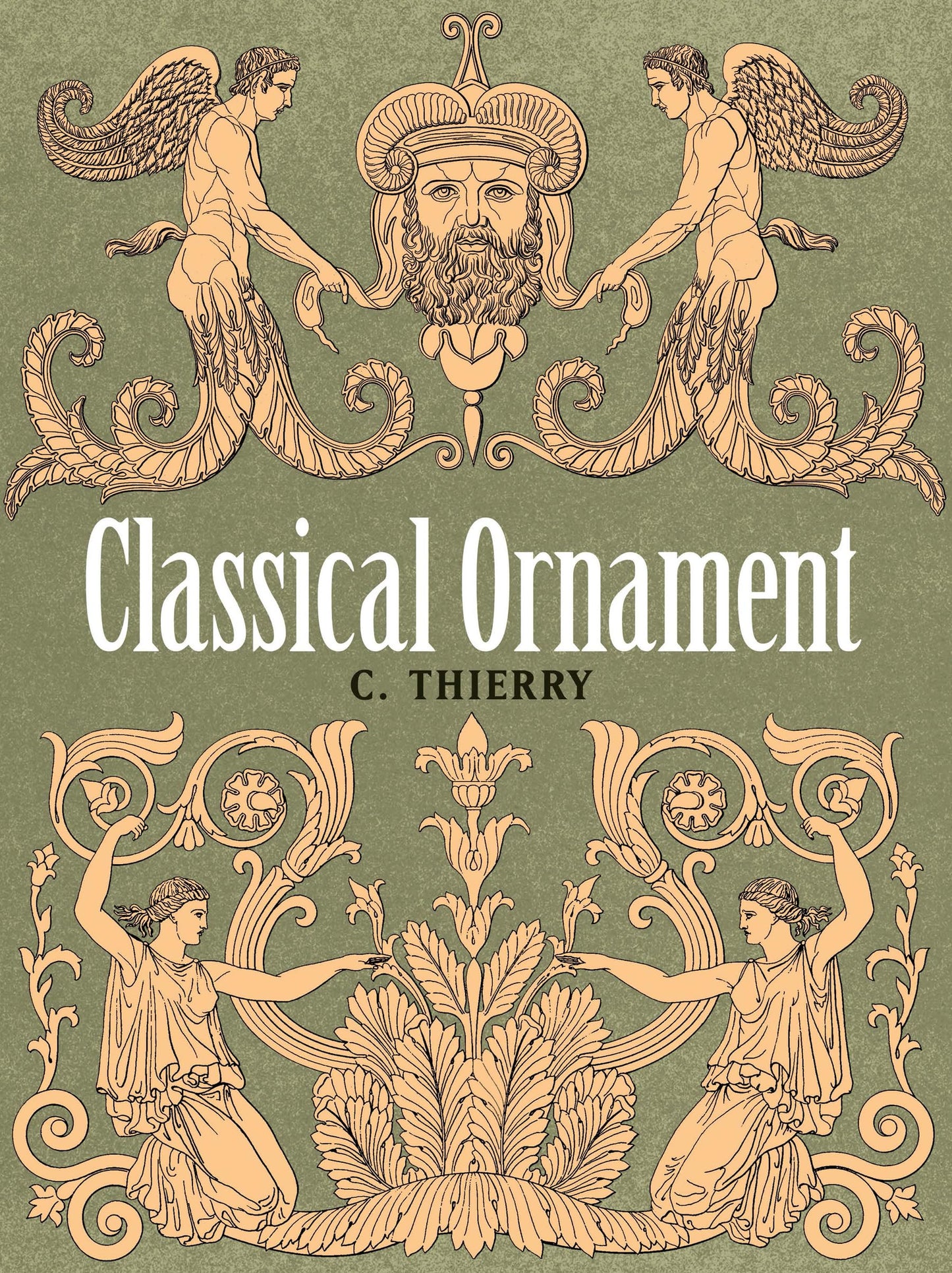 Classical Ornament (Dover Pictorial Archive) by Thierry, C.