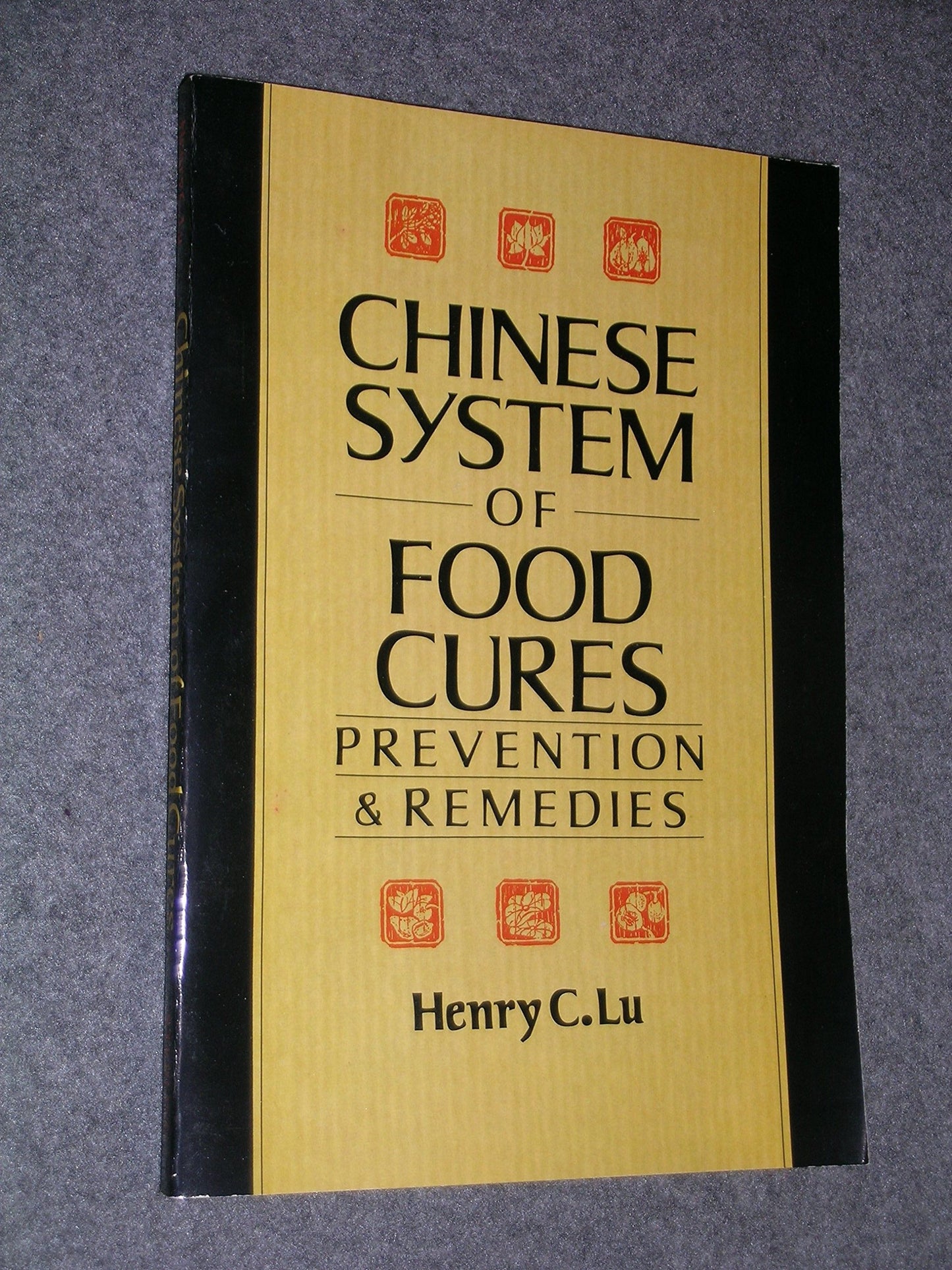 The Chinese System of Food Cures: Prevention & Remedies