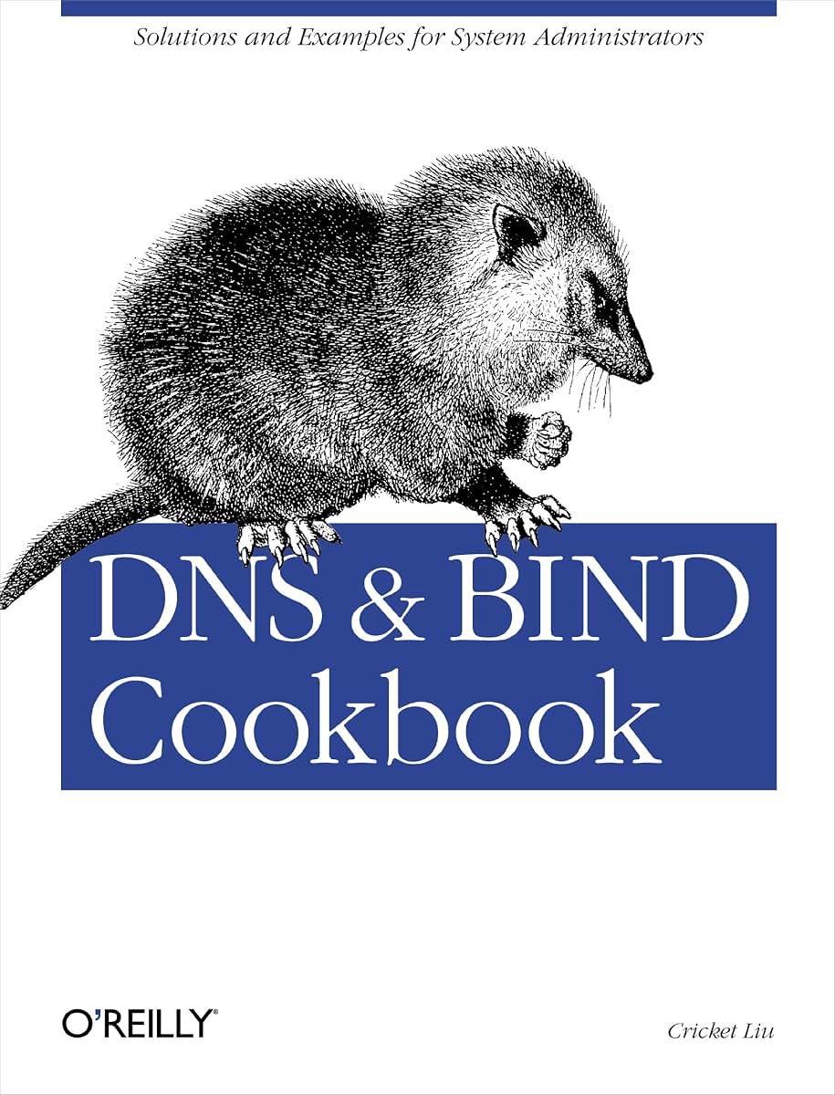 DNS & BIND Cookbook: Solutions & Examples for System Adminis