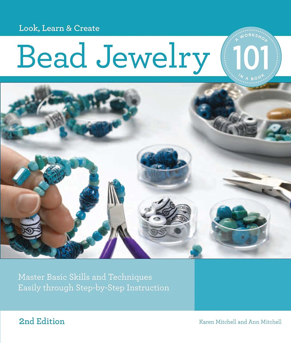 Bead Jewelry 101, 2nd Edition: Master Basic Skills and Techniques Easily through Step-by-Step Instruction