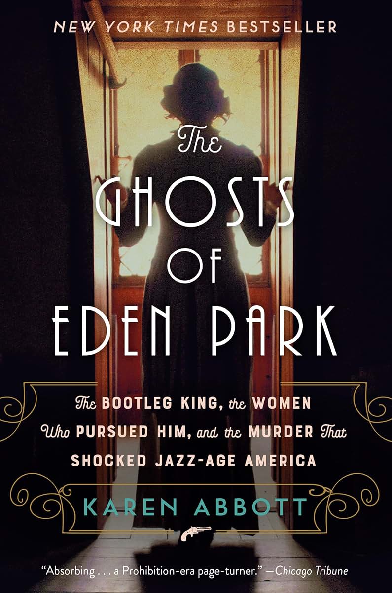The Ghosts of Eden Park: The Bootleg King, the Women Who Pur