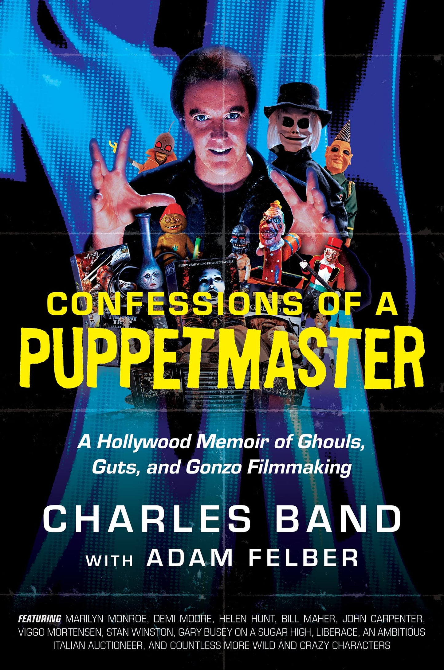 Confessions of a Puppetmaster: A Hollywood Memoir of Ghouls,