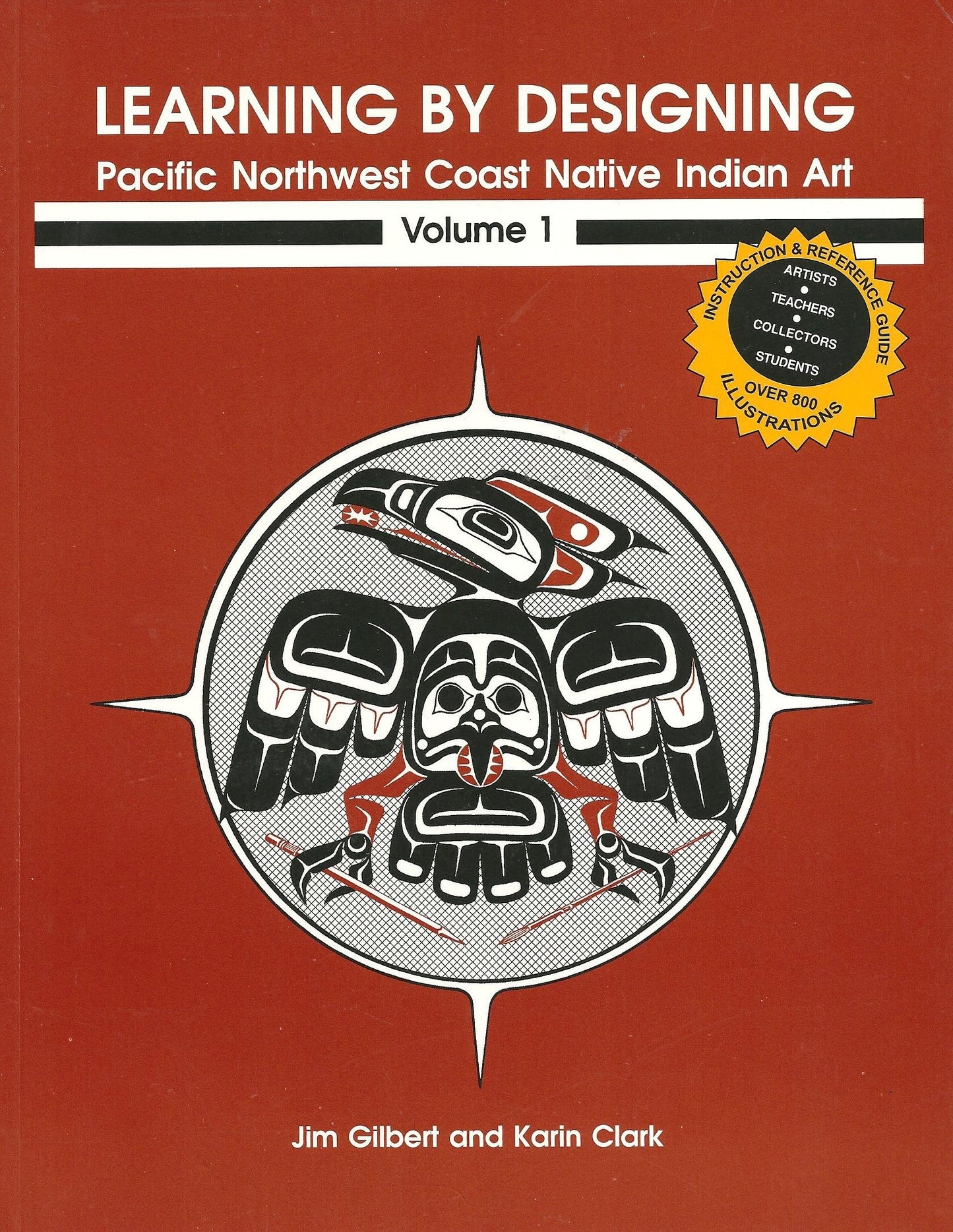 Learning by Designing Pacific Northwest Coast Native Indian Art, Vol. 1