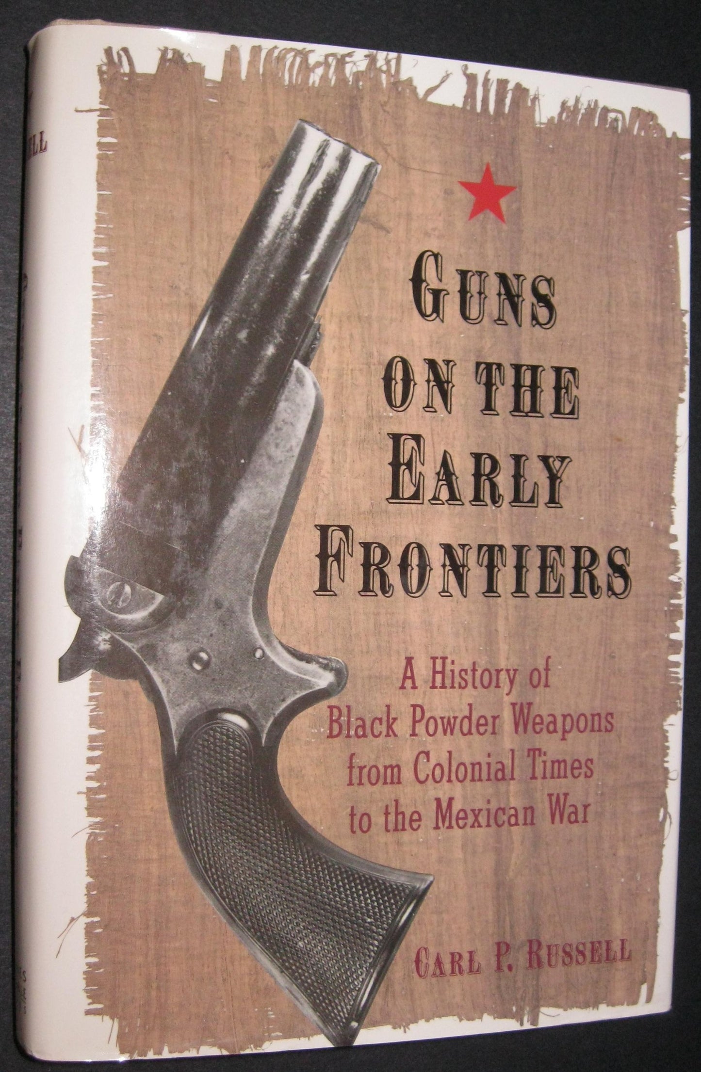 Guns on the Early Frontiers: History of Black Powder Weapons