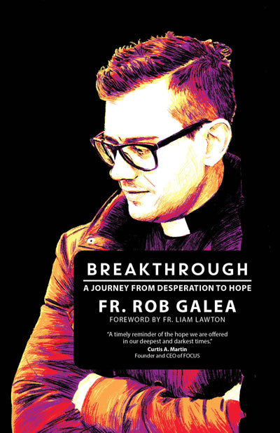 Breakthrough: A Journey from Desperation to Hope by Galea, F