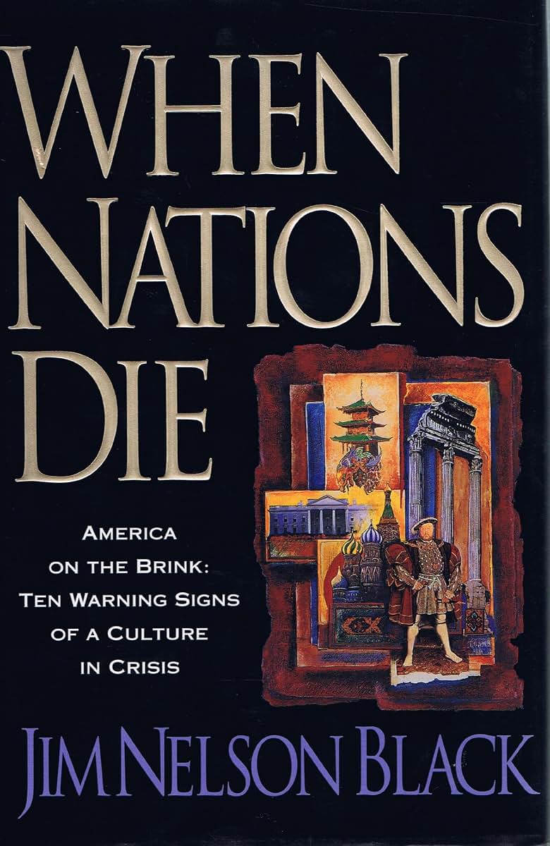 When Nations Die: Ten Warning Signs of a Culture in Crisis