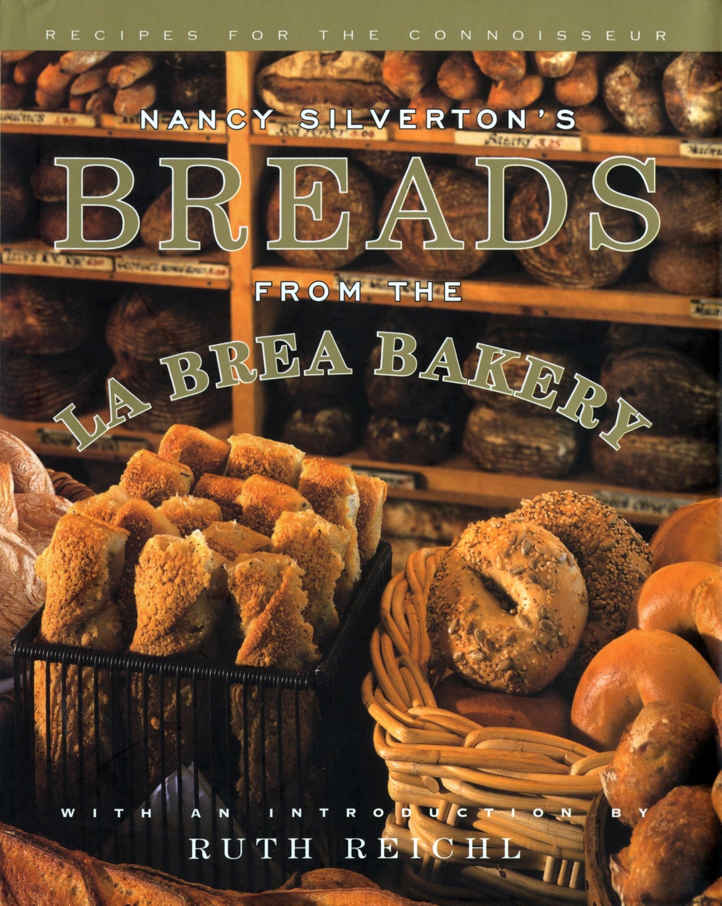 Nancy Silverton's Breads from the La Brea Bakery: Recipes fo
