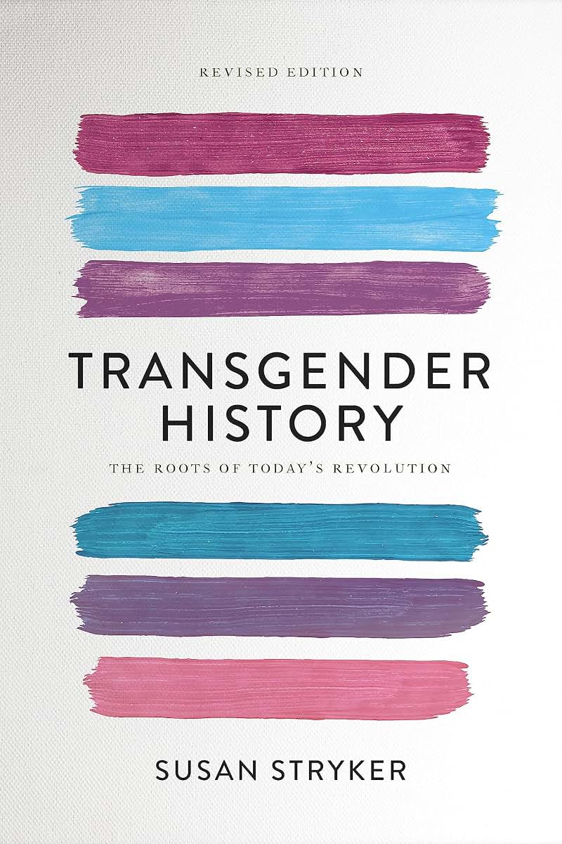 Transgender History, second edition: The Roots of Today's Revolution (Seal Studies)