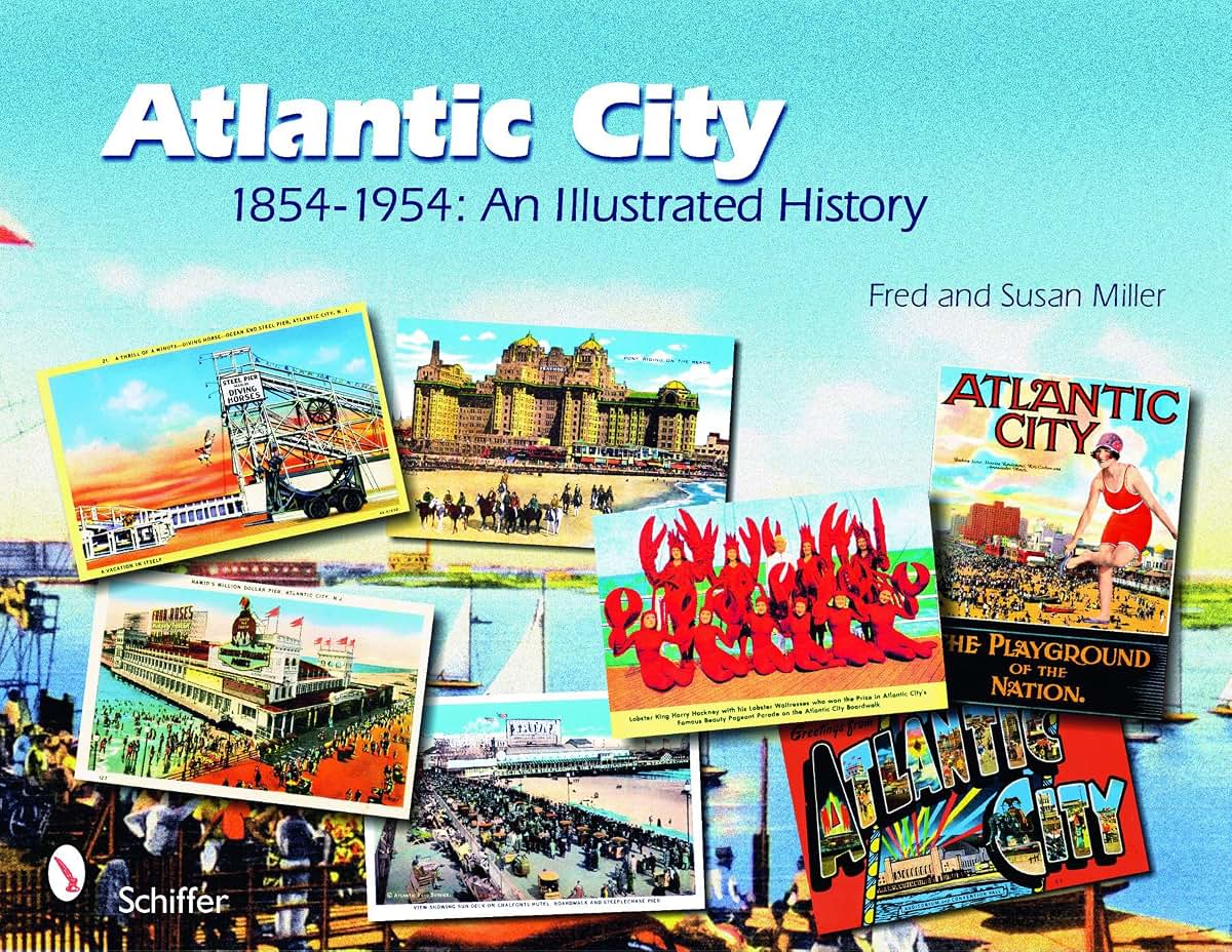 Atlantic City 1854-1954: An Illustrated History
