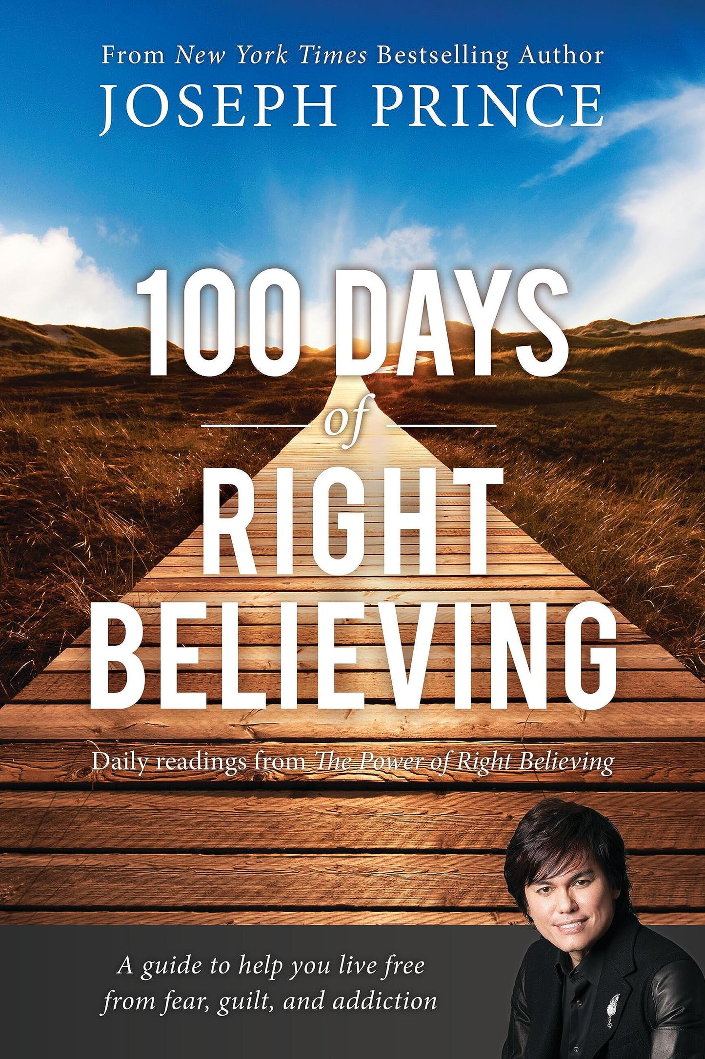 100 Days of Right Believing: Daily Readings from The Power o