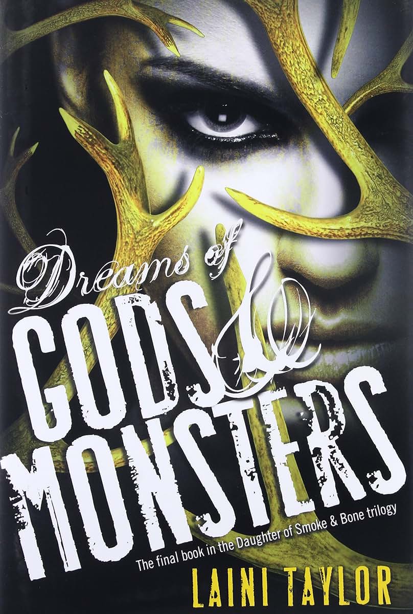 Dreams of Gods & Monsters (Daughter of Smoke & Bone, 3)